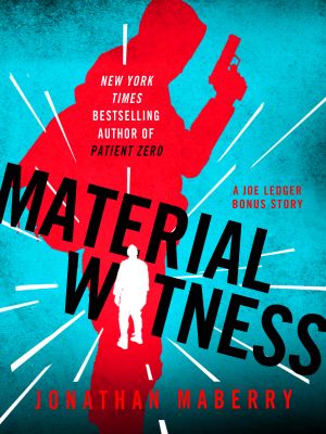 [Joe Ledger 1.20] • Material Witness